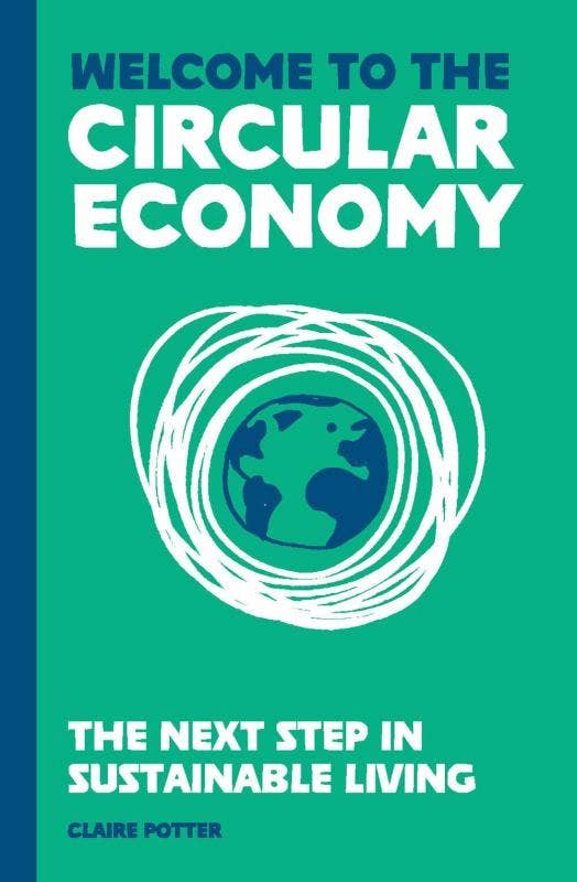 Welcome to the Circular Economy: The Next Step